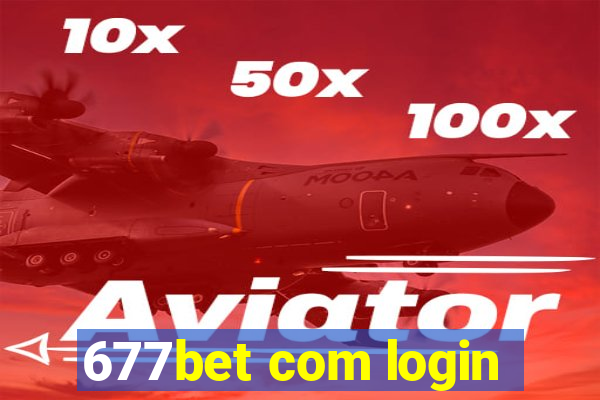 677bet com login